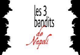 Les 3 Bandits de Napoli